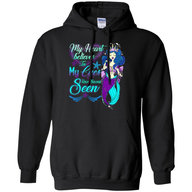 Mermaid T-Shirt My Heart Belives In My Eyes Have Never Seen Mermaid Princess Tee Shirt CustomCat