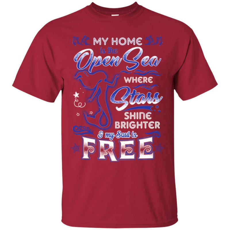 Mermaid T-Shirt My Home Is The Open Sea Where Stars Shine Brighter Tee Gifts Tee Shirt CustomCat