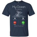 Mermaid T-Shirt My Ocean Is Calling And I Must Go For A Mermaid Lover Tee Gifts Tee Shirt CustomCat
