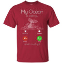 Mermaid T-Shirt My Ocean Is Calling And I Must Go For A Mermaid Lover Tee Gifts Tee Shirt CustomCat