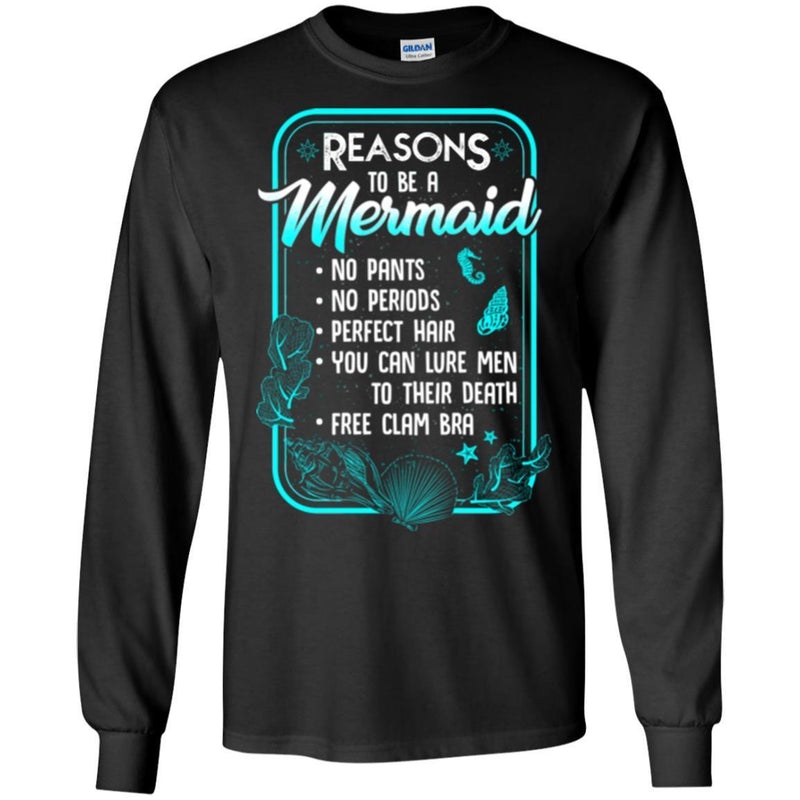 Mermaid T-Shirt Reasons To Be A Mermaid No Pants No Periods Perfect Hair Tee Gifts Tee Shirt CustomCat