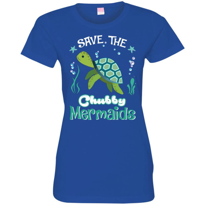 Mermaid T-Shirt Save The Chubby Mermaid Turtle For Lovely Gifts Tee Gifts Tee Shirt CustomCat