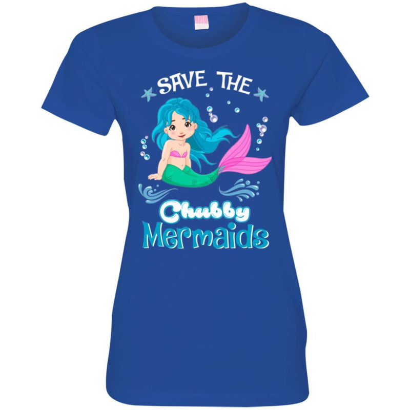 Mermaid T-Shirt Save The Chubby Mermaids For Lovely Chubby Girls Who Are Mermaid Lover Tee Gift CustomCat
