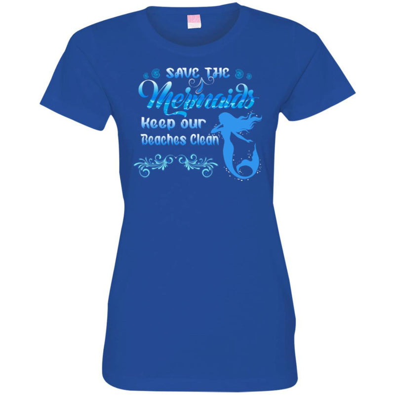 Mermaid T-Shirt Save The Mermaids Keep Our Beaches Clean For Travelling Gifts Tee Shirt CustomCat