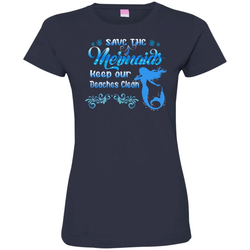 Mermaid T-Shirt Save The Mermaids Keep Our Beaches Clean For Travelling Gifts Tee Shirt CustomCat