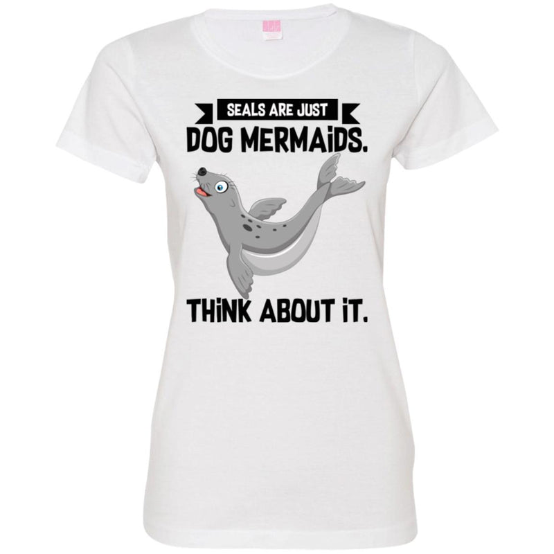 Mermaid T-Shirt Seals Are Just Dog Mermaids Think About It For Birthday Gifts Tee Shirt CustomCat