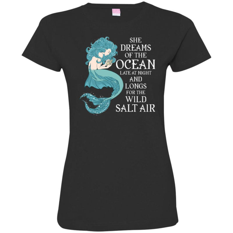 Mermaid T-Shirt She Dreams Of The Ocean For The Wild Salt Air For A Dream Gifts Tee Shirt CustomCat