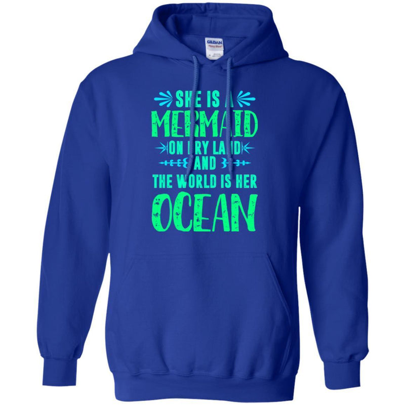 Mermaid T-Shirt She Is A Mermaid On Dry Land And The World Is Her Ocean Tee Shirt CustomCat
