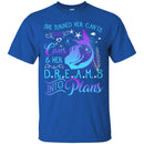 Mermaid T-Shirt She Turned Her Can't Into Cans & Hers Dreams Into Plans Tee Shirt CustomCat