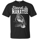 Mermaid T-Shirt Stand By Your Manatee For Manatee Lovers T-Shirt CustomCat