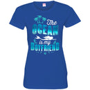Mermaid T-Shirt The Ocean Is My Boyfriend For Funny Girl Who Loves Mermad T-Shirt Gifts CustomCat