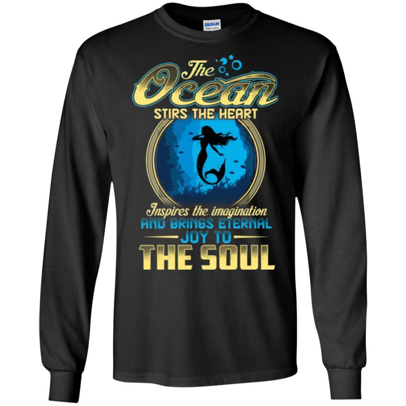 Mermaid T-Shirt The Ocean Stirs The Heart & Brings Eternal Joy To Soul Tee Shirt CustomCat