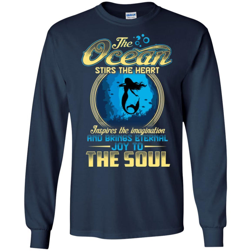 Mermaid T-Shirt The Ocean Stirs The Heart & Brings Eternal Joy To Soul Tee Shirt CustomCat