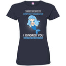 Mermaid T-Shirt There's No Need To Repeat Yourself I Ingnored Blue Mermaid Princess Tee Shirt CustomCat