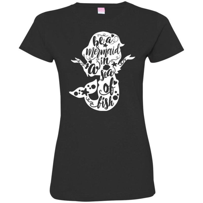 Mermaid T-Shirt Tiny Mermaid Be A Mermaid In A Sea Of Fish For Girl Birthday Gifts Tee Shirt CustomCat
