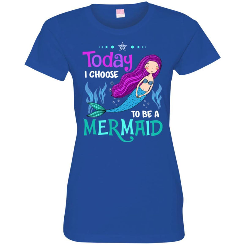 Mermaid T-Shirt Today I Choose To Be A Mermaid Under The Sea For Birthday Gifts Tee Shirt CustomCat