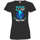 Mermiad T-Shirt The Beach Is Mermaid Happy Place Tee Gifts Tee Shirt CustomCat