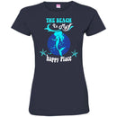 Mermiad T-Shirt The Beach Is Mermaid Happy Place Tee Gifts Tee Shirt CustomCat