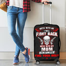 Mess With My Mom They'll Never Find Your Body - Luggage Cover interestprint