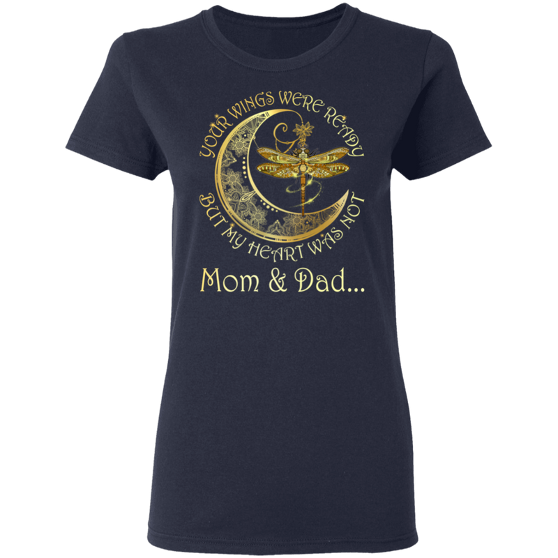 Mom And Dad Your Wings Were Ready But My Heart Was Not Guardian Angel T-shirt CustomCat