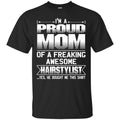 MOM Of Awesom Hairstylist He Bought Me T-shirt & Hoodie CustomCat