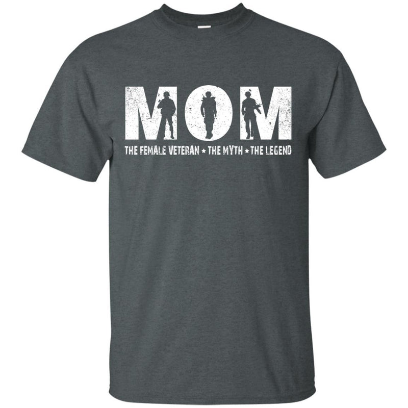 MOM The Female Veteran The Myth The Legend Veterans T-shirts & Hoodie for Veteran's Day CustomCat