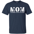 MOM The Veteran The Myth The Legend Veterans T-shirts & Hoodie for Veteran's Day CustomCat