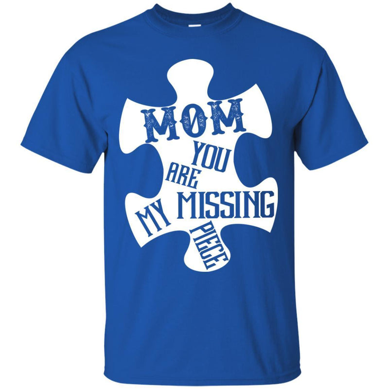 Mom You Are My Missing Piece T-shirts CustomCat