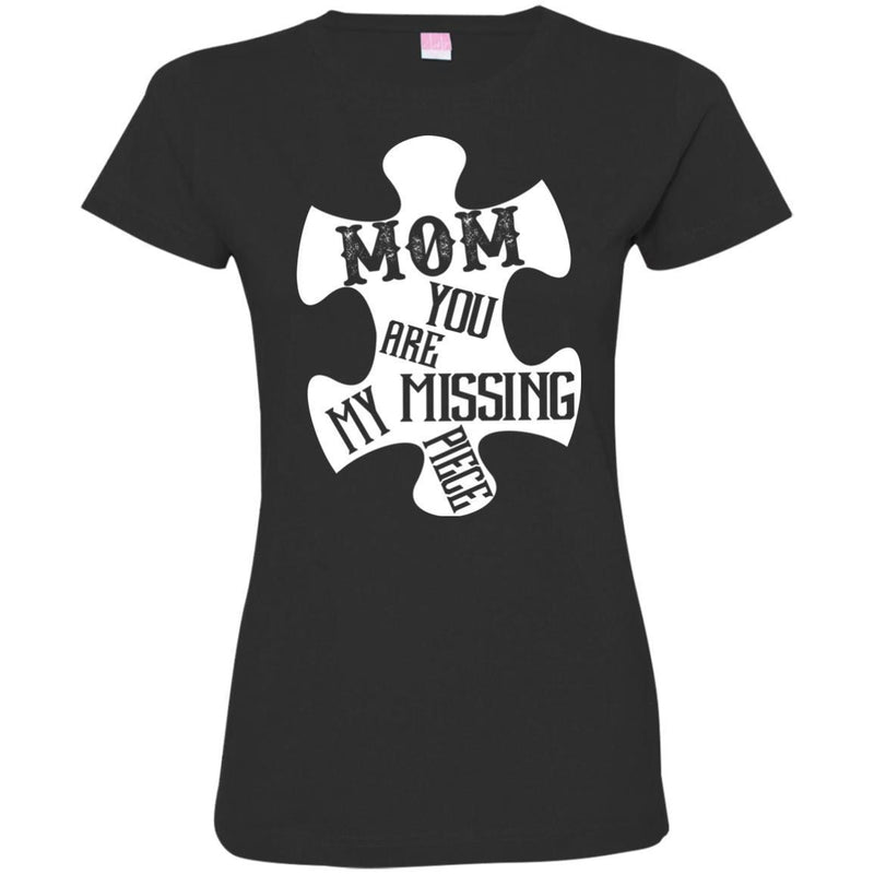 Mom You Are My Missing Piece T-shirts CustomCat