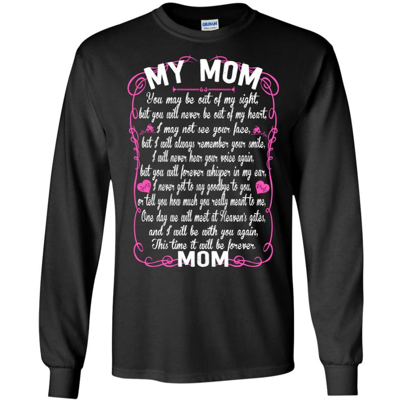 MOM You May Be Out Of My Sight T-shirts CustomCat
