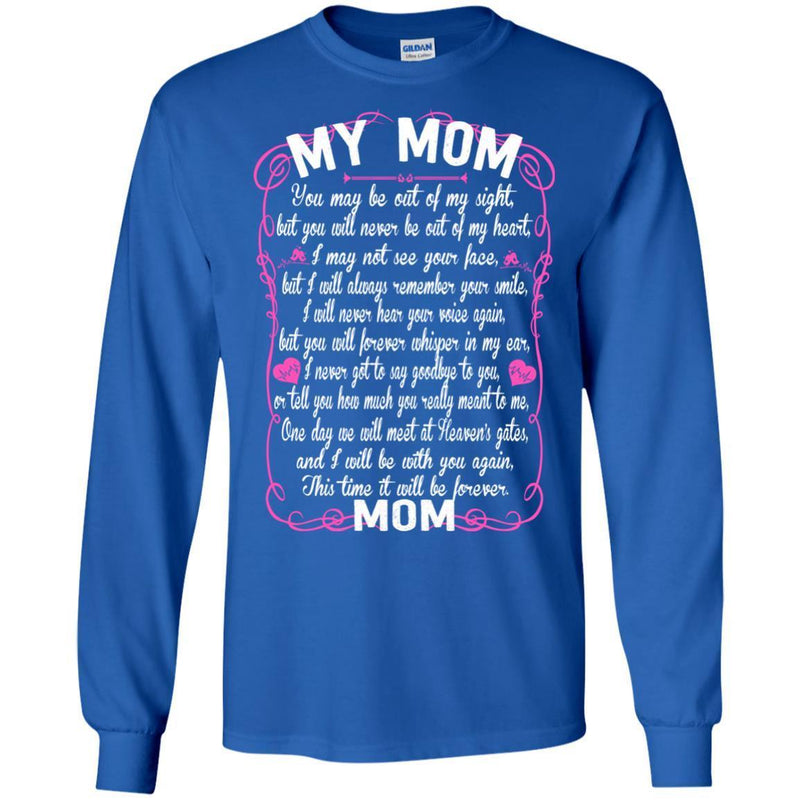 MOM You May Be Out Of My Sight T-shirts CustomCat