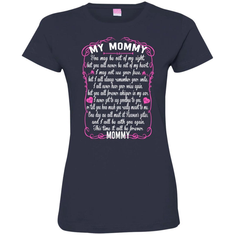 MOMMY You May Be Out Of My Sight T-shirts CustomCat