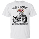 Motorcycle T-Shirt Just A Woman Who Loves Motorcycle Gitf Tees Shirt CustomCat