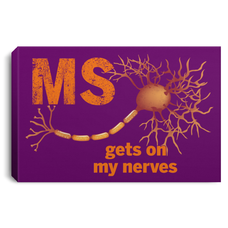 Multiple Sclerosis Canvas Gets On My Nerver Canvas Wall Art Decor