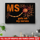 Multiple Sclerosis Canvas Gets On My Nerver Canvas Wall Art Decor