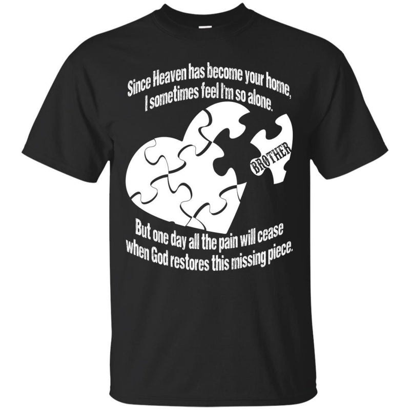 My BROTHER is my Missing Piece T-shirts CustomCat