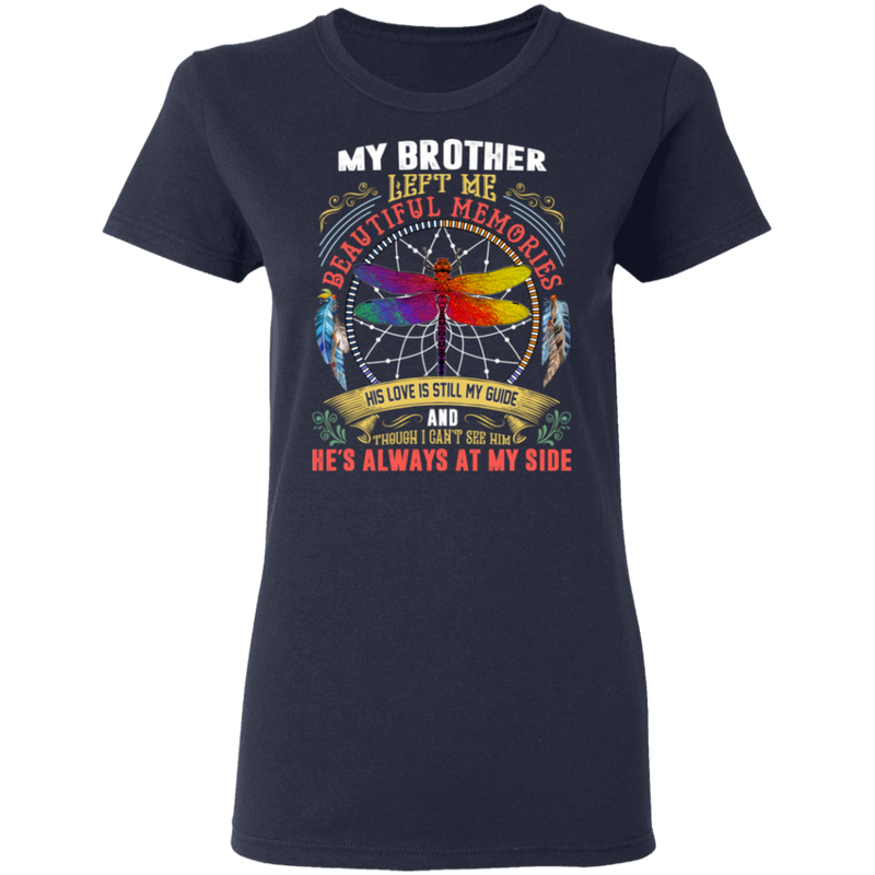 My Brother Left Me Beautiful Memories Dragonfly Angel T-Shirt CustomCat
