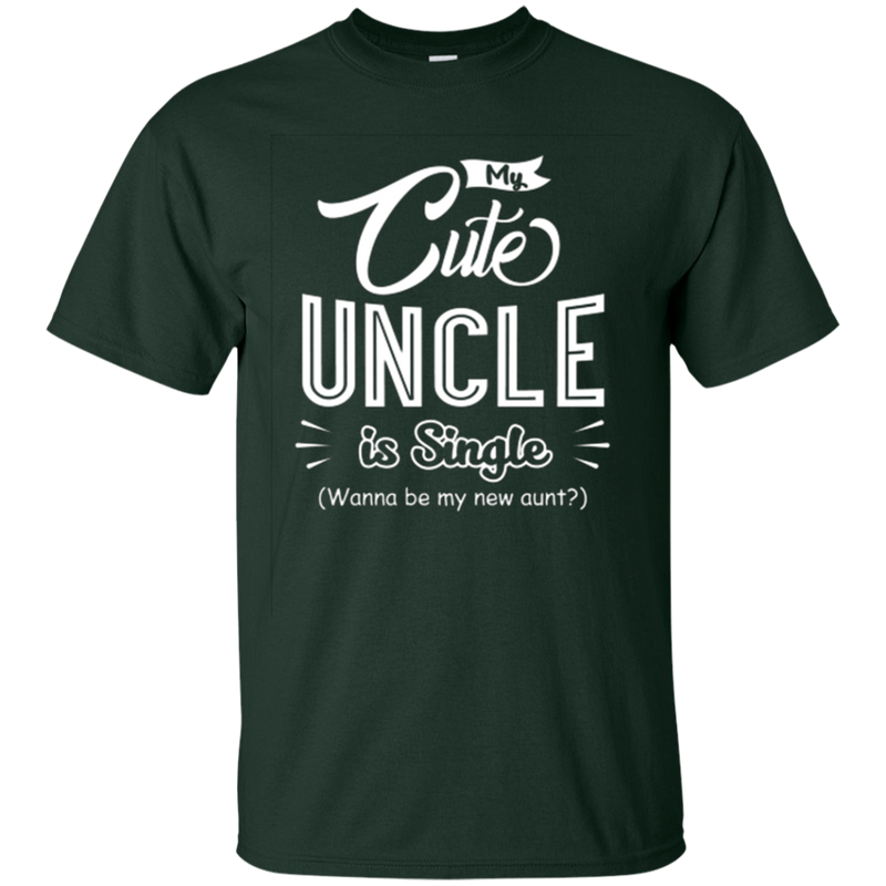 My cute uncle is single funny T-shirts CustomCat