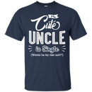 My cute uncle is single T-shirts CustomCat