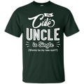 My cute uncle is single T-shirts CustomCat