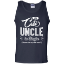 My cute uncle is single T-shirts CustomCat