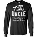 My Cute Uncle Is Single Wanna Be My New Aunt Funny Gift T Shirts CustomCat