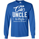 My Cute Uncle Is Single Wanna Be My New Aunt Funny Gift T Shirts CustomCat