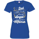 My Dad Is My Angel T-shirts CustomCat