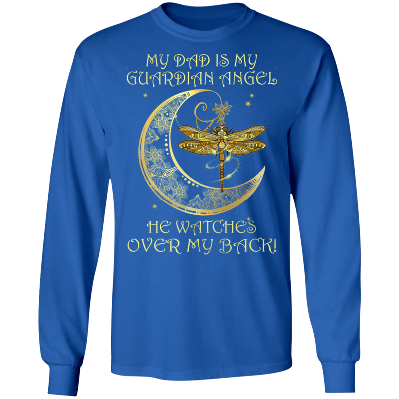 My Dad Is My Guardian Angel He Watches Over My Back Dragonfly Angel T-shirt CustomCat