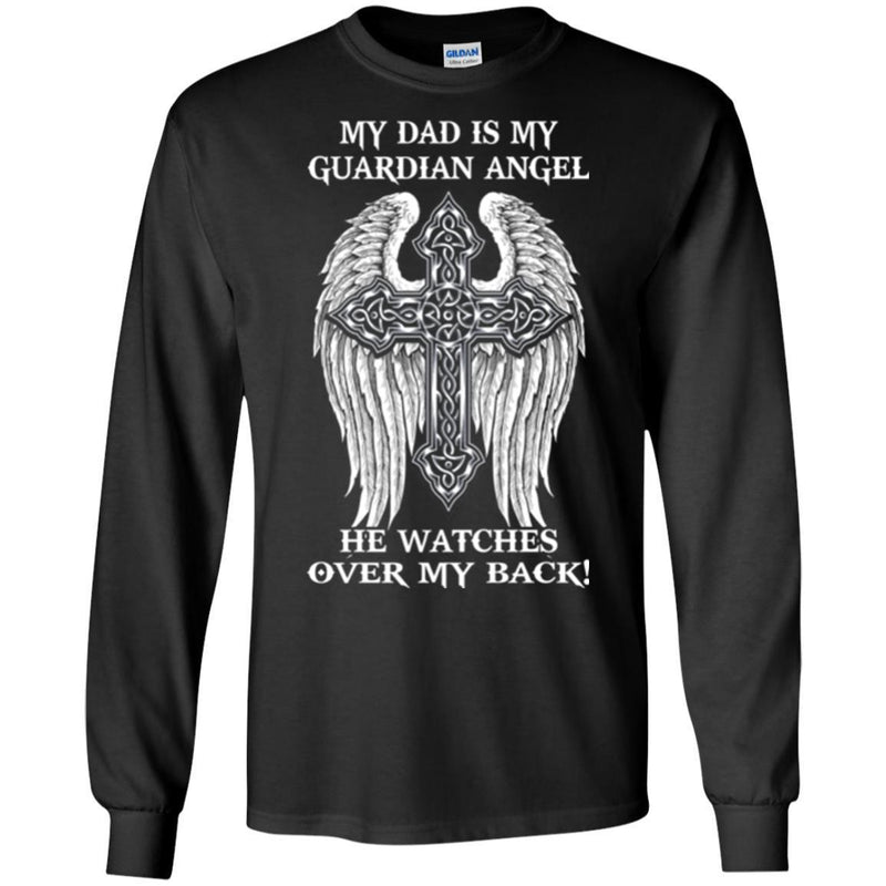 My Dad Is My Guardian Angel He Watches Over My Back Wing Heaven Remember T Shirts CustomCat