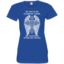 My Dad Is My Guardian Angel He Watches Over My Back Wing Heaven Remember T Shirts CustomCat