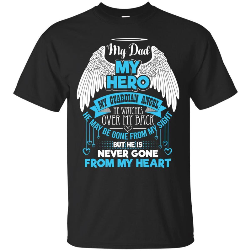 My DAD My Hero My Guardian Angel T-shirts CustomCat