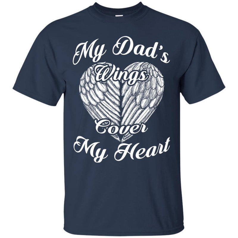 My Dad's Wings Cover My Heart T-shirts CustomCat