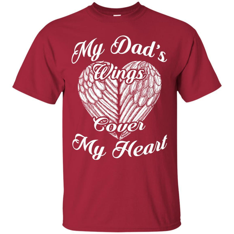 My Dad's Wings Cover My Heart T-shirts CustomCat